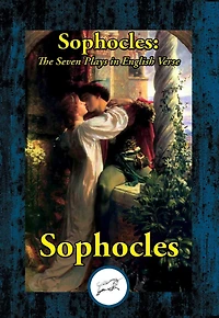 Sophocles: The Seven Plays English Verse
