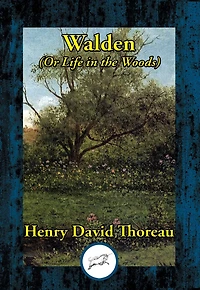Walden; Or, Life the Woods