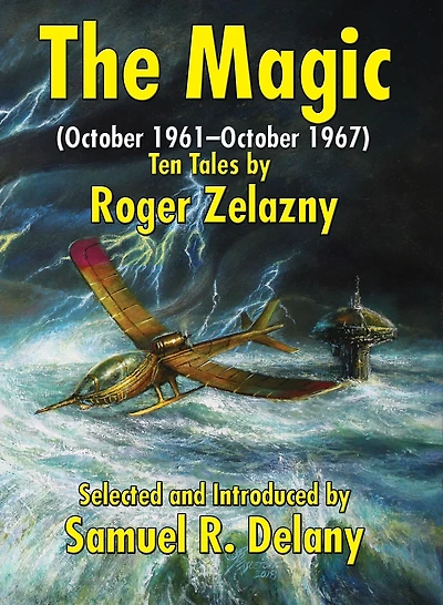 The Magic: (October 1961-October 1967) Ten Tales by Roger Zelazny
