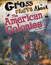 Gross Facts About the American Colonies