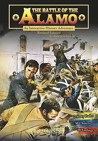 the Battle of Alamo: An Interactive History Adventure