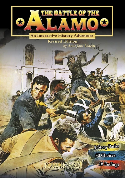 the Battle of Alamo: An Interactive History Adventure