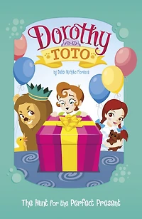 Dorothy and Toto the Hunt for Perfect Present