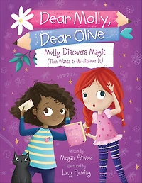 Molly Discovers Magic (Then Wants to Un-discover It)