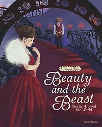 Beauty and the Beast Stories Around World: 3 Beloved Tales
