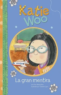 La gran mentira (Katie Woo Series)