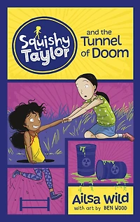 Squishy Taylor and the Tunnel of Doom