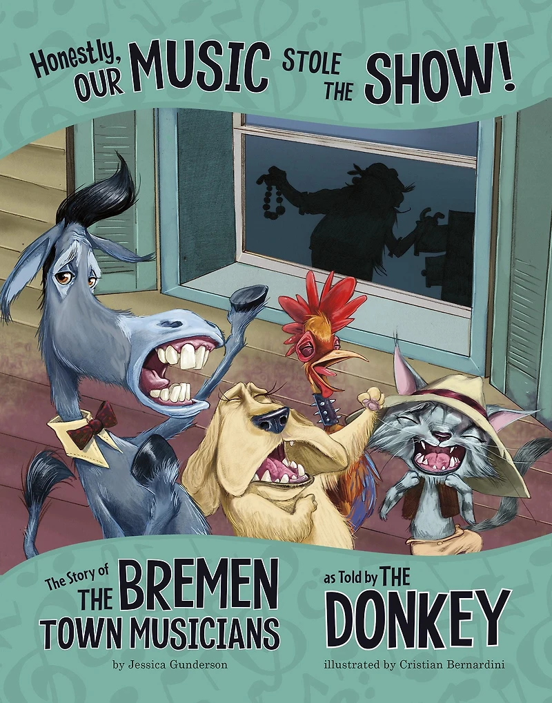 Honestly, Our Music Stole the Show!: Story of Bremen Town Musicians as Told by Donkey