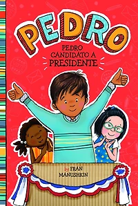 Pedro, candidato a presidente (Pedro for President)