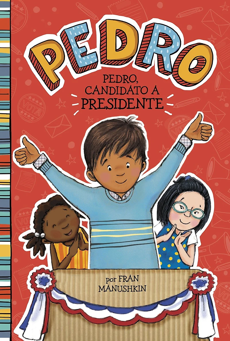 Pedro, candidato a presidente (Pedro for President)