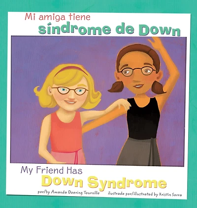 Mi amiga tiene síndrome de Down/My Friend Has Down Syndrome