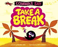 Commas Say "Take a Break"