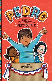 Pedro, candidato a presidente (Pedro for President)