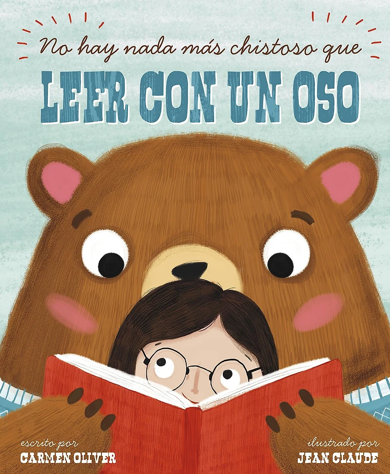 No hay nada más chistoso que leer con un oso (Bears Make the Best Reading Buddies)