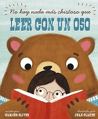 No hay nada más chistoso que leer con un oso (Bears Make the Best Reading Buddies)