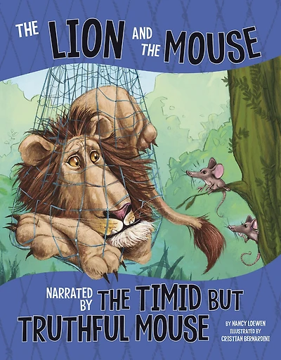 the Lion and Mouse, Narrated by Timid But Truthful Mouse