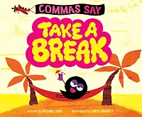 Commas Say "Take a Break"