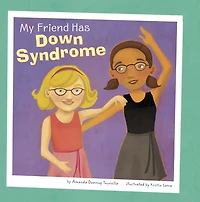 My Friend Has Down Syndrome