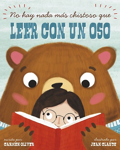 No hay nada más chistoso que leer con un oso (Bears Make the Best Reading Buddies)