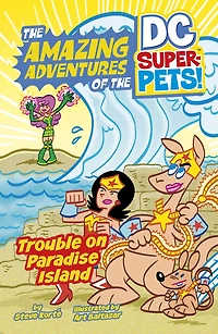 Trouble on Paradise Island (The Amazing Adventures of the DC Super-Pets)
