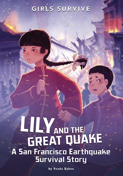 Lily and the Great Quake: A San Francisco Earthquake Survival Story