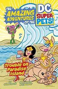 Trouble on Paradise Island (The Amazing Adventures of the DC Super-Pets)