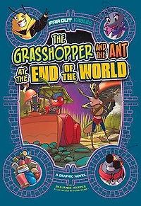 the Grasshopper and Ant at End of World: A Graphic Novel