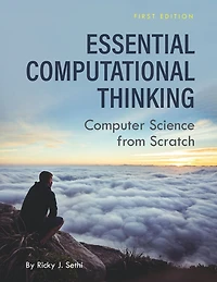 Essential Computational Thinking: Computer Science from Scratch