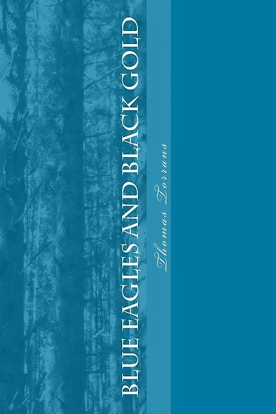 Blue Eagles and Black Gold: A story of the South