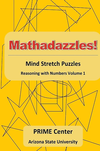 Mathadazzles Mind Stretch Puzzles: Reasoning with Numbers Volume
