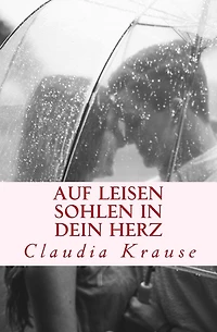 Auf leisen Sohlen in dein Herz