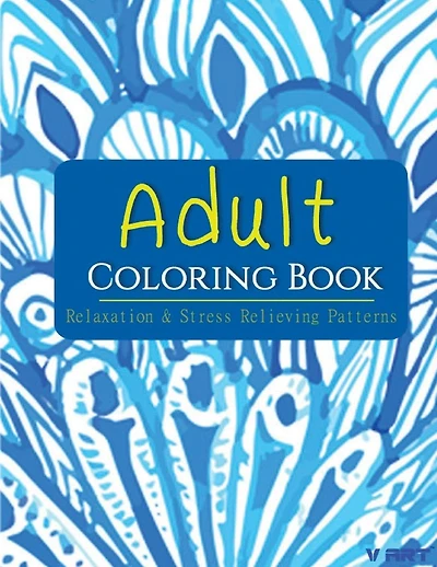 Adult Coloring Book: Coloring Books For Adults: Relaxation & Stress Relieving Patterns