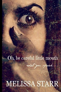 Oh, Be Careful Little Mouth What You Speak