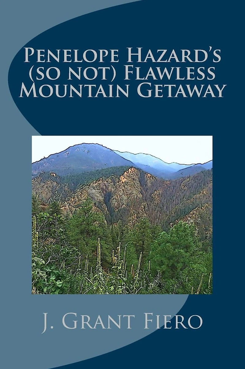 Penelope Hazard's (so not) Flawless Mountain Getaway