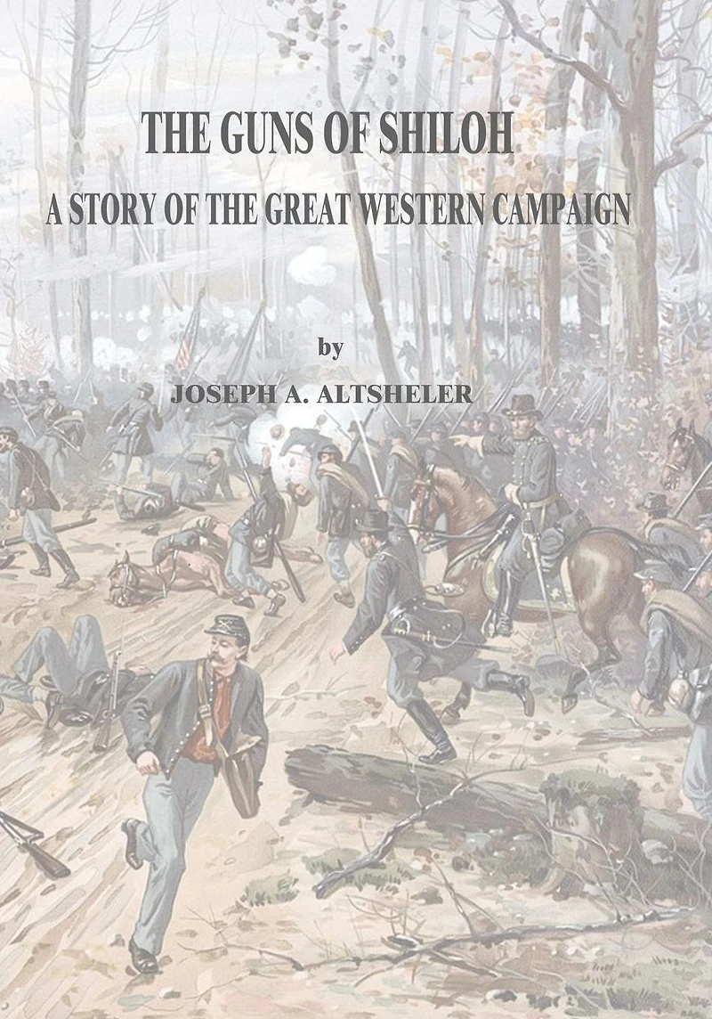 the Guns of Shiloh: A Story Great Western Campaign