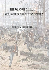 the Guns of Shiloh: A Story Great Western Campaign