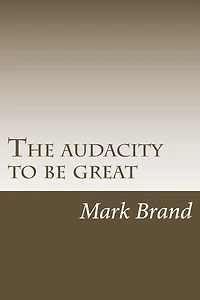 The audacity to be great