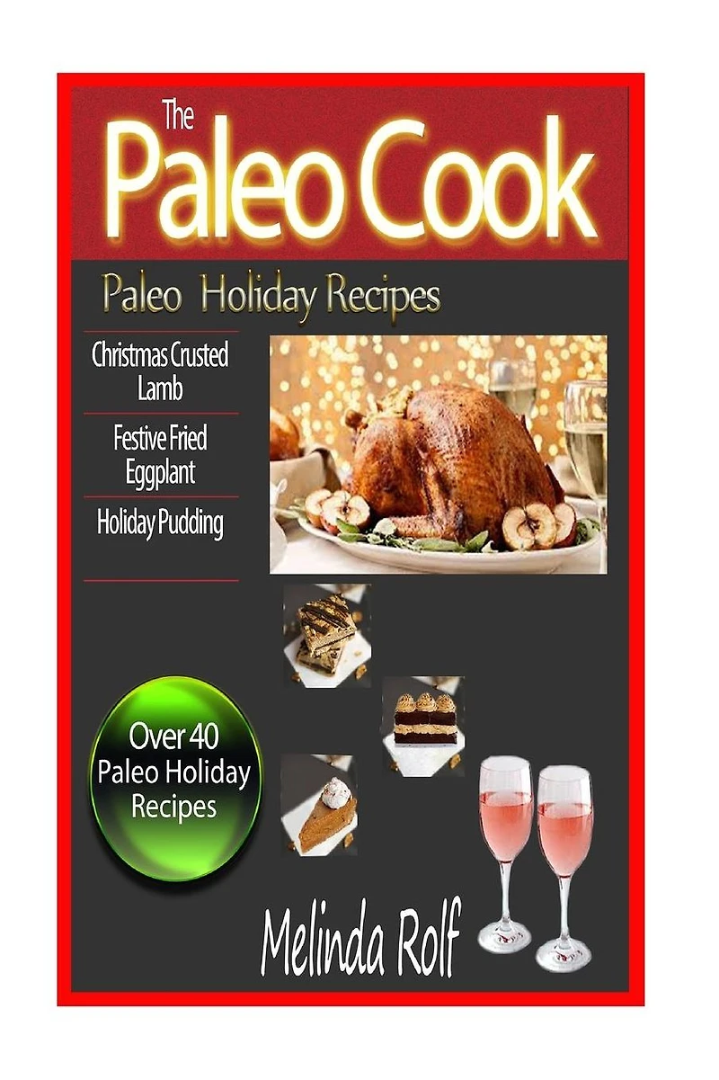 The Paleo Cook: Paleo Holiday Recipes