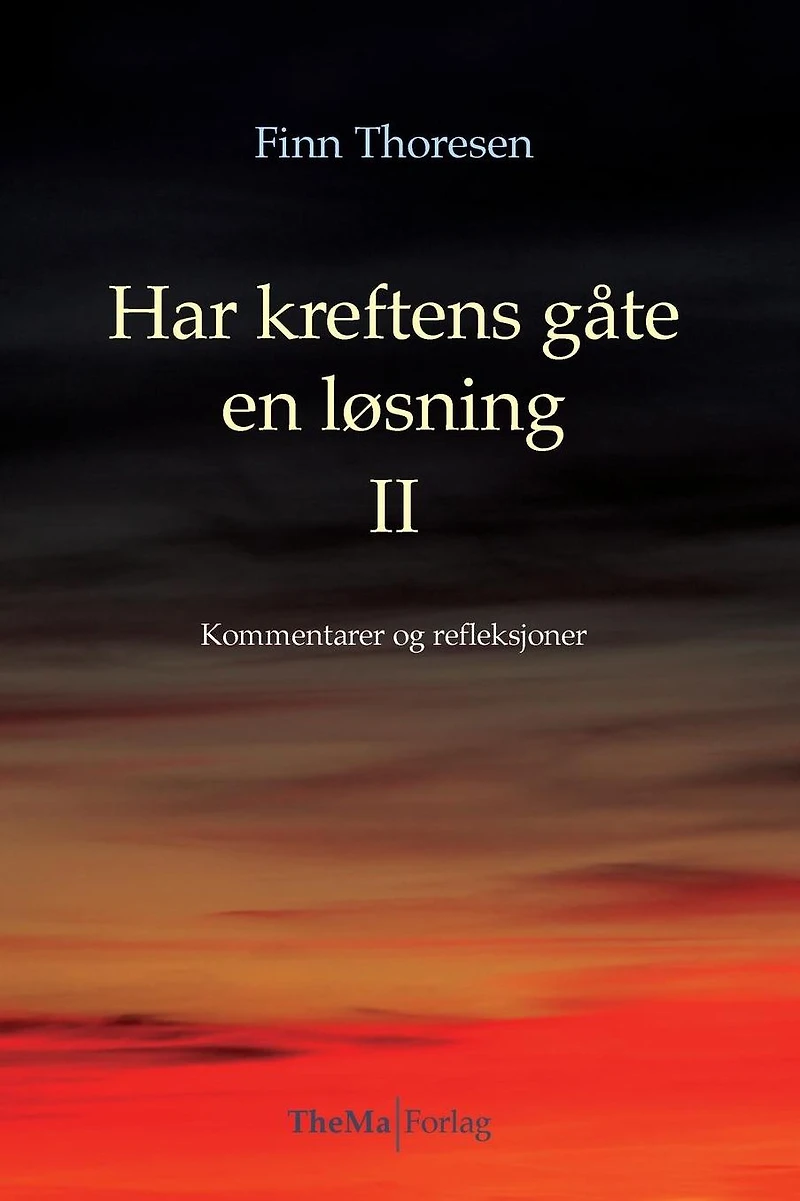 Har kreftens gaate en loesning II: Kommentarer og refleksjoner