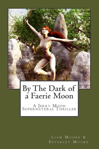 By the Dark of a Faerie Moon: A Jerry Moon Supernatural Thriller