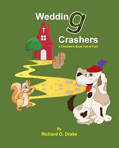 Wedding Crashers by Richard O. Drake: A Children's Book Full of Fun!