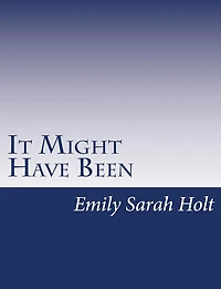 It Might Have Been
