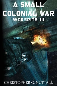 A Small Colonial War (Ark Royal Series #6)