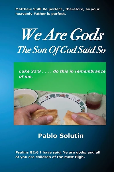 We Are Gods: The Son Of God Said So