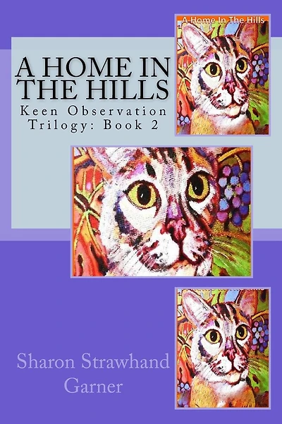 A Home in the Hills: Keen Observation Trilogy: Book 2