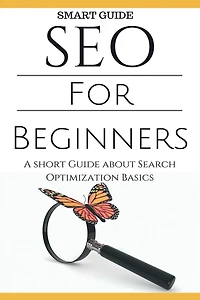 Seo: SEO 101 - SEO Tools for Beginners - Search Engine Optimization Basic Techniques - How to Rank your website