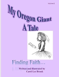 My Oregon Giant A Tale: My Oregon Giant A Tale