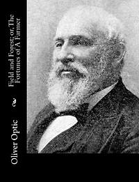 Field and Forest; Or, The Fortunes of a Farmer