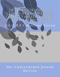 Devine Guidance - A compilation of Dr. D's Quality & Regulatory Articles from 2014