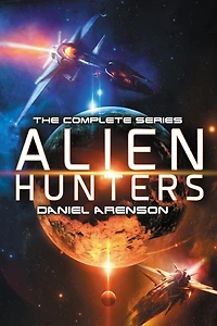 Alien Hunters: The Complete Trilogy
